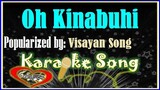 Oh Kinabuhi Visayan Song Karaoke Version- Karaoke Cover- Minus One