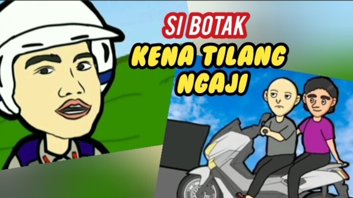 SI BOTAK KENA TILANG NGAJI