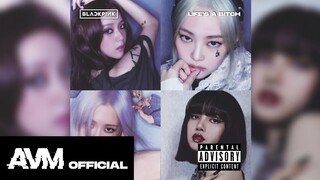 BLACKPINK - 'Life's A B*tch' (Official Instrumental)