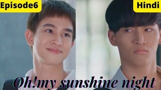 Oh!my sunshine night😜 Romantic thaiblseries(2022)💗Episode6explain in hindi/#loveat9#thaidrama#bl💞