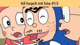 kế hoạch trẻ hóa phần 13