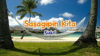 Sasagipin Kita - Siakol | Karaoke Version