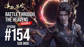 BTTH 5 Episode 154 Sub Indo