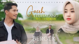 Bergek - Gaseh Teuhalang 30 Juz Qur'an - Solo Version (Official Music Video)