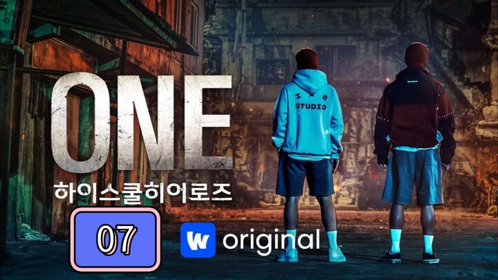 🇰🇷 One: High School Heroes Episode 07