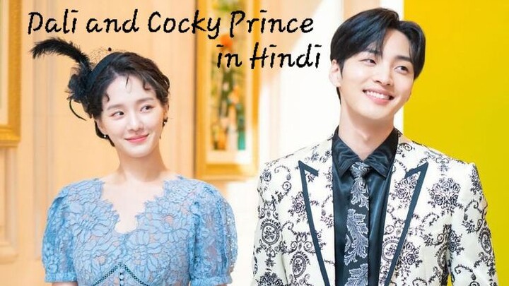 Dali and Cocky Prince episode 16 [last ep] in Hindi