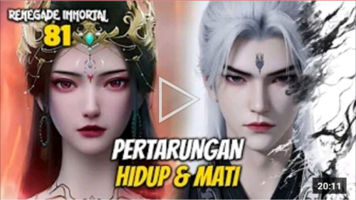 RENEGADE IMMORTAL EPS 81 - PERTARUNGAN HIDUP DAN MATI ANTARA WANG LIN DAN HONG DIE SPOILER