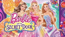 (2014) Barbie™ Cánh Cửa Thần Kỳ (Barbie And The Secret Door)| Trọn Bộ.