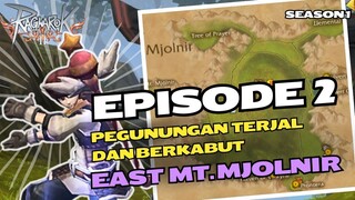 Ragnarok Online 2 (RO2) Walkthrough Episode 2 Pegunungan Terjal dan Berkabut – East Mt. Mjolnir