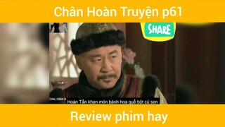 Review phim Chân Hoàn Truyện p61