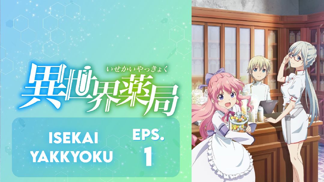 Isekai Yakkyoku (Apotek Dunia Lain) Episode 9 Tayang Besok Malam