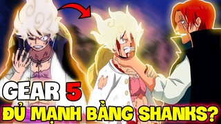 LUFFY GEAR 5 VS TỨ HOÀNG SHANKS?! | SO SÁNH SỨC MẠNH LUFFY HIỆN TẠI VÀ SHANKS TÓC ĐỎ