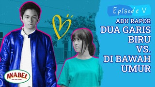 DUA GARIS BIRU vs. DI BAWAH UMUR:  Adu Film Remaja Bunting, Penting atau Cringe? - ANABEL 2 EPS. 5