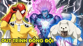 Out Trình Đồng Đội | Top 7 Nhân Vật Có Ngưỡng Sức Mạnh Ấn Tượng Nhất One Punch Man