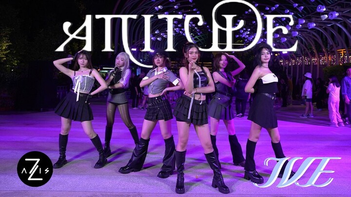 【Z Axis Dance Crew】Let's Learn the IVE Comeback Track "Attitude" Circle Dance Together! One-Take Per