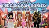 POV PERCAKAPAN ROBLOX✨Bacon Yang Pura Pura Miskin😎