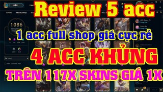 [LMHT] REVIEW 5 ACC | FULL SHOP 26 HÀNG HIỆU , 1 PAX MÀ GIÁ CHỈ CÓ X? 4 ACC TRÊN 117X SKINS GIÁ 1X