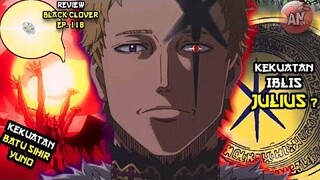 Kekuatan Iblis Julius ?| Kekuatan Batu sihir Yuno | Black Clover Ep 118