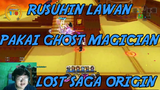 Ngerusuh Pakai Hero Ghost Magician Musuh Auto Kabur - Kaburan Lost Saga Origin