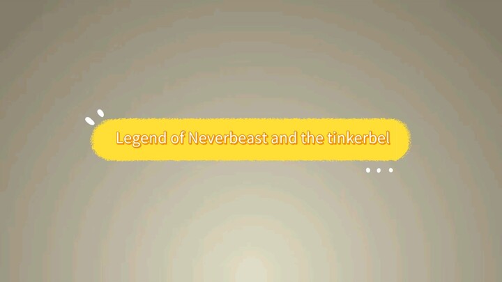 The tinker bel and the legend of the neverbeast