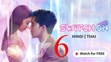 Switch On S01E06 {Hindi-Thai}