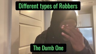 Different types of Robbers