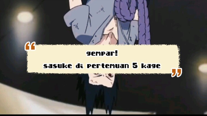 Gempar!!! Sasuke menyerang 5 kage