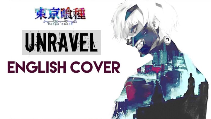 [cover TOKYO GHOUL]  UNRAVEL - 10th ANNIV / English ver