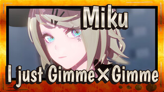 [Miku|VOCALOID|MMD]I just Gimme×Gimme(2D)
