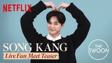 Song Kang Live Fan Meet | Official Teaser | Netflix [ENG SUB]