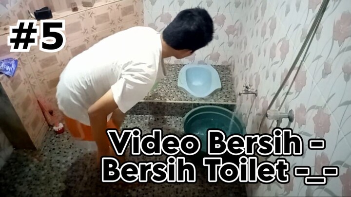 Dokumentasi Video Bersih - Bersih Toilet by Diary Rumahan Part 5