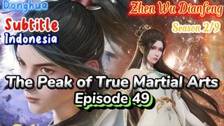 Indo Sub- The Peak of True Martial Arts Episode 49