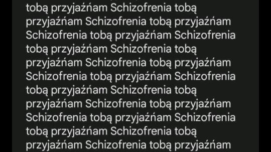 Schizofrenia tobą przyjaźńam