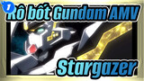 Rô bốt Gundam AMV
Stargazer_1