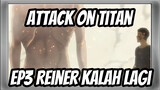 [Attack on Titan:The Final Season] Ep3 Reiner Kalah Lagi