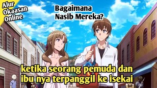 Ketika Pemuda Dan Ibunya Terpanggil Ke Isekai -  Alur Cerita Anime Okaasan Online