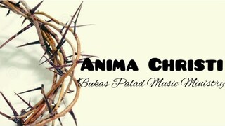 Anima Christi - Bukas Palad Music Ministry