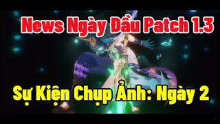 Những Tin Nóng Ngày Đầu Ra Mắt Xiao & Patch 1.3| Chi Tiết Sự Kiện Chụp Ảnh: Ngày 2 | Genshin Impact