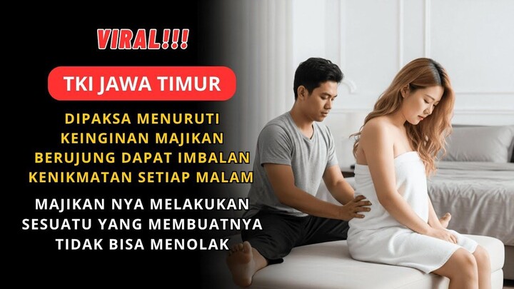 VIRAL‼️TKI INDONESIA  DIPAKSA MENURUTI KEINGINAN MAJIKAN BERUJUNG DAPAT IMBALAN KENIKMATAN