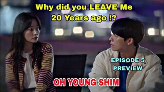 Oh Young Shim Episode 5 Preview | Why did you leave 20 years ago without a word ?| CC 4 SUBS오 영심이