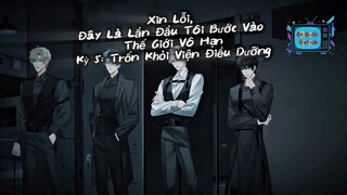 Kỳ 5: Trốn Khỏi Viện Điều Dưỡng