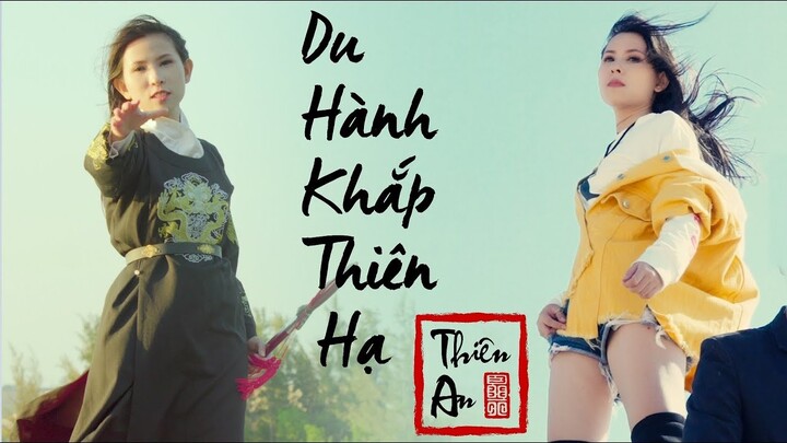 DU HÀNH KHẮP THIÊN HẠ - Thiên An | Cover Lời Việt HAY NHẤT 2019 !! Nhạc Trung Quốc hay nhất