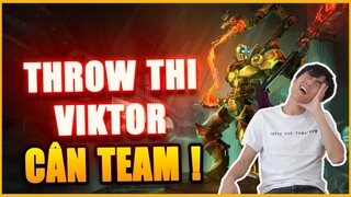 Throw Thi Cầm Viktor Là Team Bạn Không Có Cửa