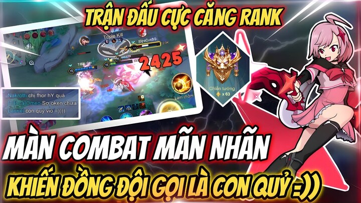 Trận Đấu Căng Thẳng Trên Rank Chiến Tướng Và Màn Combat Mãn Nhãn Khiến Đồng Đôi Khen Hết Nức