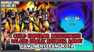 (Manga One 145 #1) - TERUNGKAP!!! Child Emperor Mengetahui DALANG DIBALIK BENCANA Robot!!