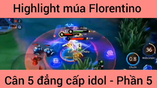 Highlight múa Florentino cân 5 đẳng cấp idol #5