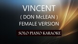 VINCENT ( DON McLEAN ) ( FEMALE VERSION ) PH KARAOKE PIANO by REQUEST (COVER_CY)