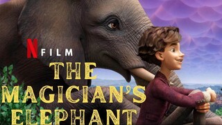 The Magician's Elephant _ Watch the full movie, link in the description