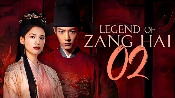 EP2/40 Legend of Zang Hai (2025)