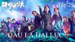 Đấu La Đại Lục - Tập 29 | Vietsub